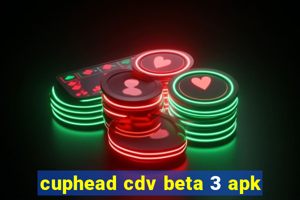 cuphead cdv beta 3 apk